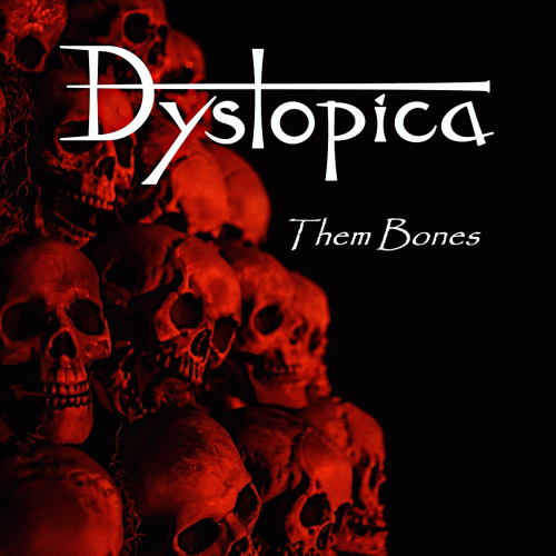 Dystopica : Them Bones